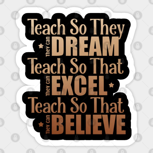 Teach So They Can Dream Excel Believe Sticker by UrbanLifeApparel
